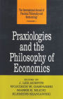 Praxiologies and the Philosophy of Economics