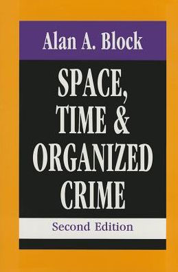 Space, Time, and Organized Crime / Edition 2