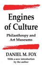 Engines of Culture: Philanthropy and Art Museums