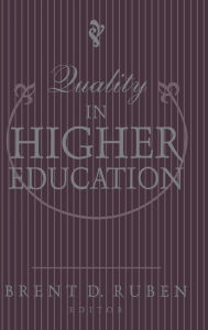 Title: Quality in Higher Education, Author: Brent D. Ruben