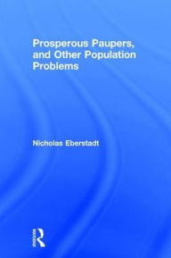 Prosperous Paupers and Other Population Problems