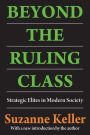 Beyond the Ruling Class: Strategic Elites in Modern Society / Edition 1