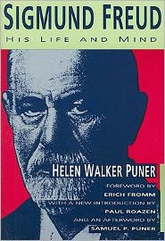 Title: Sigmund Freud: His Life and Mind / Edition 1, Author: Helen W. Puner