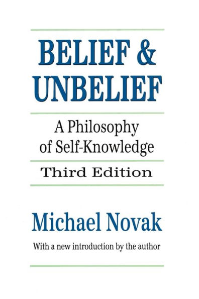 Belief and Unbelief: A Philosophy of Self-knowledge / Edition 1