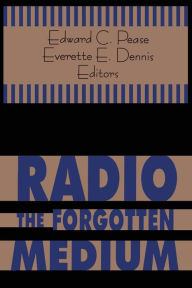 Title: Radio - The Forgotten Medium / Edition 1, Author: Edward C. Pease