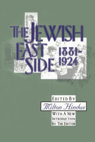 Title: The Jewish East Side: 1881-1924, Author: Milton Hindus
