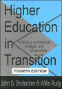 Higher Education in Transition: History of American Colleges and Universities / Edition 4