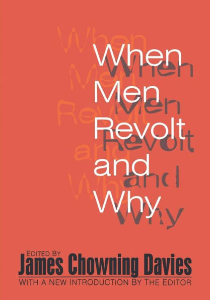 When Men Revolt and Why / Edition 2