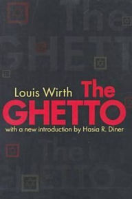 Title: The Ghetto / Edition 1, Author: Louis Wirth