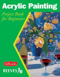 Acrylic Painting: Project book for beginners