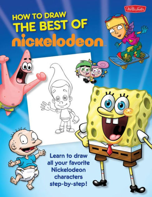 Best Of Nickelodeon Learn To Draw All Your Favorite Nickelodeon