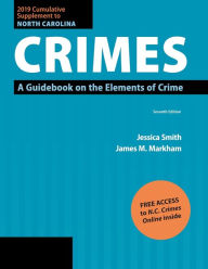 Title: 2019 Cumulative Supplement to North Carolina Crimes: A Guidebook on the Elements of Crime, Author: Jessica Smith