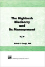 The Highbush Blueberry and Its Management / Edition 1