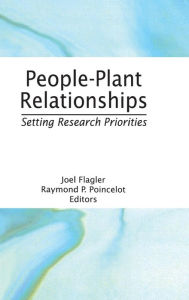 Title: People-Plant Relationships: Setting Research Priorities / Edition 1, Author: Raymond P Poincelot