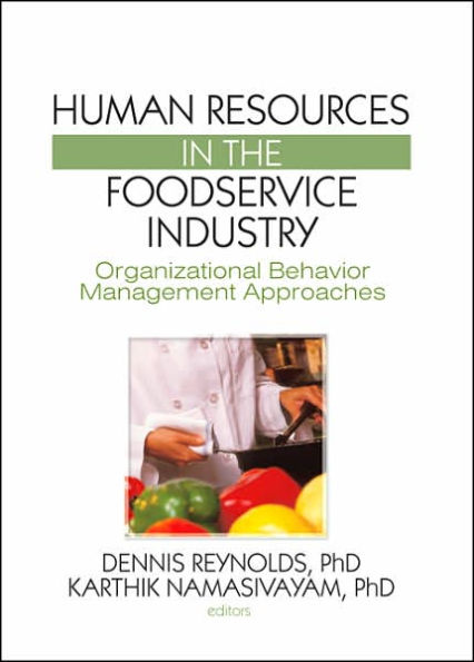 Human Resources in the Foodservice Industry: Organizational Behavior Management Approaches / Edition 1