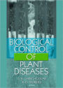 Biological Control of Plant Diseases / Edition 1