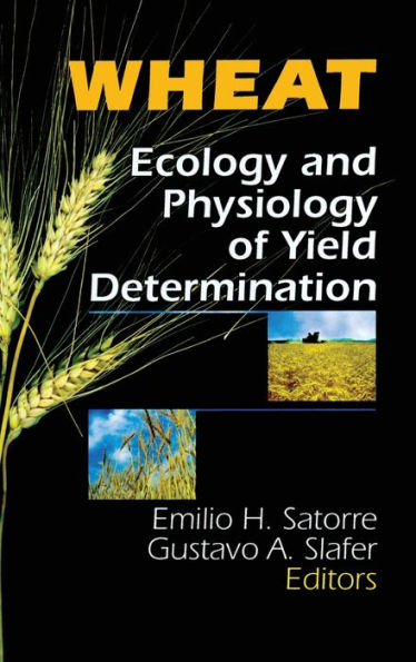 Wheat: Ecology and Physiology of Yield Determination / Edition 1