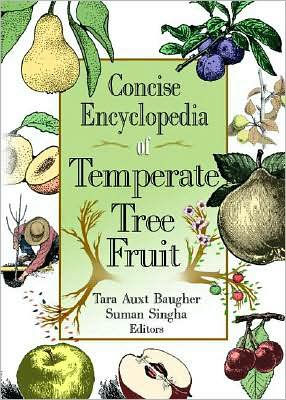 Concise Encyclopedia of Temperate Tree Fruit / Edition 1