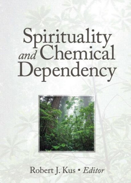Spirituality and Chemical Dependency / Edition 1