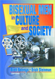 Title: Bisexual Men in Culture and Society, Author: Erich W Steinman