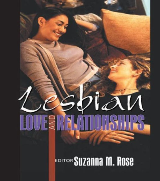 Lesbian Love and Relationships / Edition 1