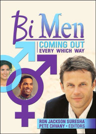 Title: Bi Men: Coming Out Every Which Way / Edition 1, Author: Ron Jackson Suresha