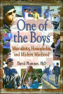 One of the Boys: Masculinity, Homophobia, and Modern Manhood