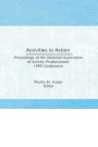 Activities in Action: Proceedings of the National Association of Activity Professionals 1990 Conference / Edition 1