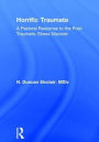 Horrific Traumata: A Pastoral Response to the Post-Traumatic Stress Disorder / Edition 1