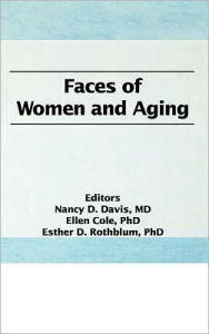 Title: Faces of Women and Aging / Edition 1, Author: Ellen Cole
