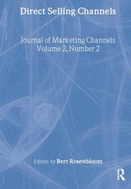 Title: Direct Selling Channels / Edition 1, Author: Bert Rosenbloom