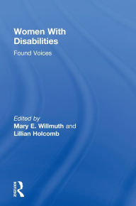 Title: Women With Disabilities: Found Voices / Edition 1, Author: Mary Willmuth