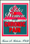 Older Women With Chronic Pain / Edition 1