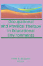Occupational and Physical Therapy in Educational Environments / Edition 1
