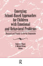 Emerging School-Based Approaches for Children With Emotional and Behavioral Problems: Research and Practice in Service Integration