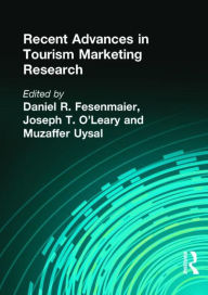 Title: Recent Advances in Tourism Marketing Research / Edition 1, Author: Kaye Sung Chon