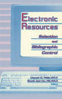 Electronic Resources: Selection and Bibliographic Control / Edition 1