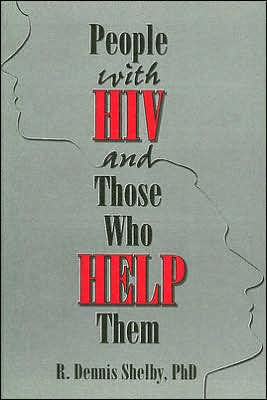 People With HIV and Those Who Help Them: Challenges, Integration, Intervention
