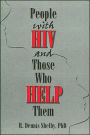 People With HIV and Those Who Help Them: Challenges, Integration, Intervention