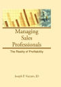 Managing Sales Professionals: The Reality of Profitability / Edition 1