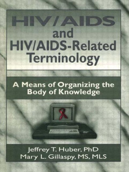 HIV/AIDS and HIV/AIDS-Related Terminology: A Means of Organizing the Body of Knowledge