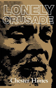 Title: Lonely Crusade, Author: Chester Himes