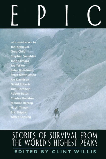 Epic: Stories of Survival from the World's Peaks by Clint Paperback | Barnes & Noble®