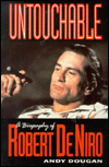 Untouchable: A Biography of Robert de Niro