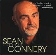 Sean Connery: A Biography
