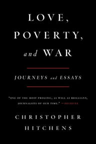 Love, Poverty, and War: Journeys and Essays