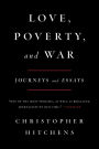 Love, Poverty, and War: Journeys and Essays