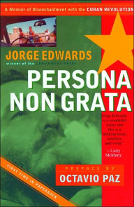 Persona Non Grata: A Memoir of Disenchantment with the Cuban Rebolution