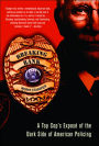 Breaking Rank: A Top Cop's Exposé of the Dark Side of American Policing