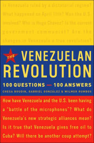 The Venezuelan Revolution: 100 Questions-100 Answers
